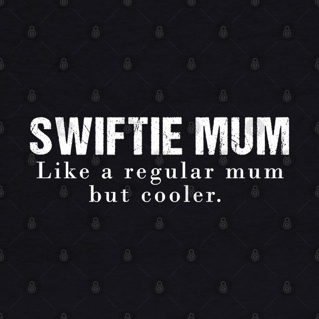 Swiftie Mum by Utopias